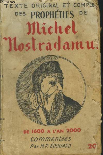 Texte original et complet des prophties de Michel Nostradamus de 1600  l'an 2000