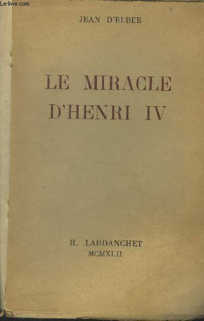 Le miracle d'Ehenri IV