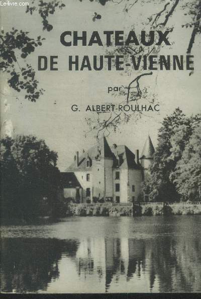 Chateaux de Haute Vienne