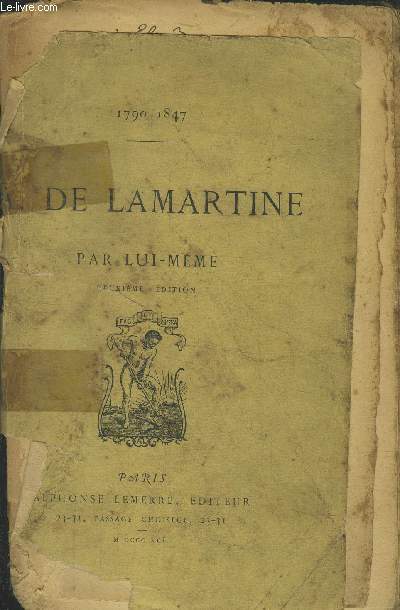 A de Lamartine par lui-mme 1790-1847