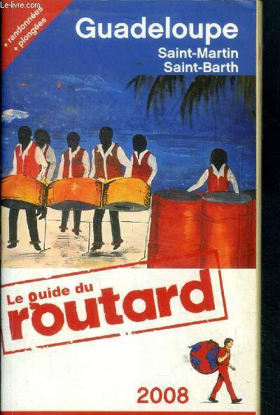 Guide du Routard -Guadeloupe -2008 - randonnees - plongees