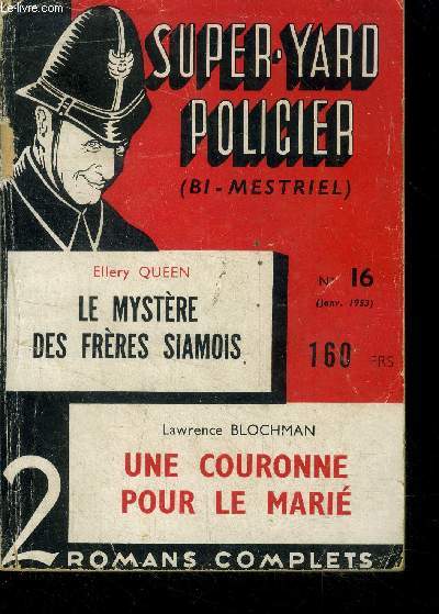 Super yard policier -N16, janvier 1953- Le mystere des freres siamois par ellery queen - une couronne pour le marie par lawrence blochman - 2 romans complets