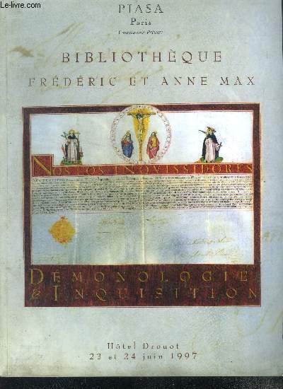 Catalogue aux encheres - bibliotheque frederic et anne max - demonologie & inquisition / hotel drouot les 23 et 24 juin 1997