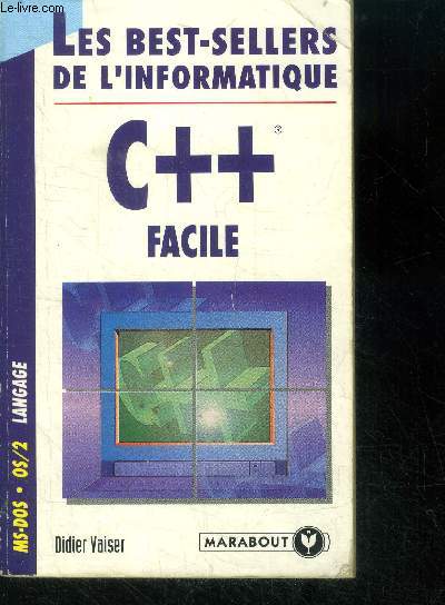 C++ facile - les best sellers de l'informatique N889- ms dos - os/2 langage -