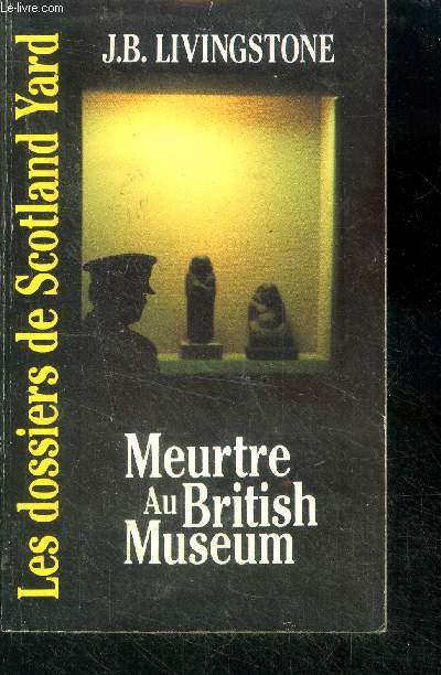 Meurtre au british museum - Les Dossiers de Scotland Yard n 2