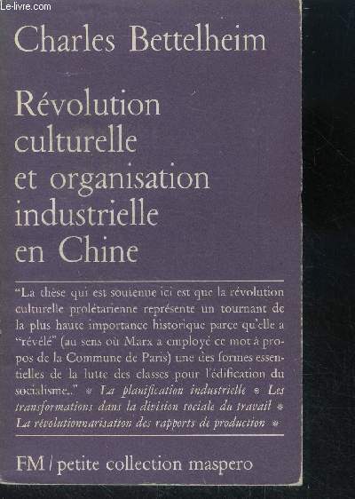 Revolution culturelle et organisation industrielle en chine - petite collection maspero n119