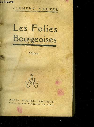Les folies bourgeoises - roman