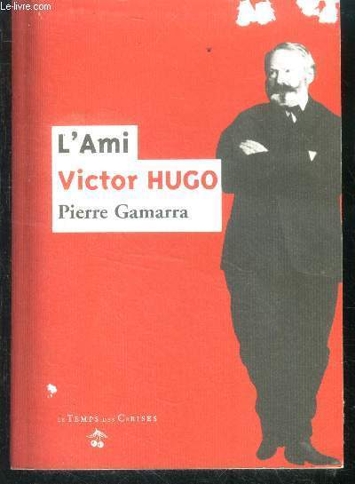 L'ami Victor Hugo