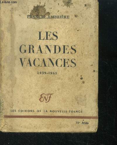 Les grandes vacances 1939-1945.