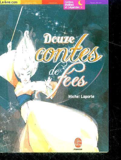 Douze contes de fes - contes, mythes et legendes