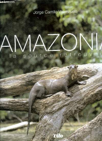 Amazonia - la source retrouve + 1CD audio