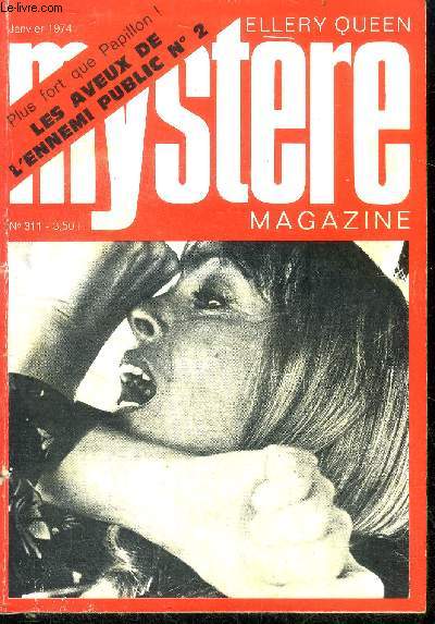 Mystere magazine N311 - janvier 1974 - Une histoire d'amour- Fatal cocktail- M.Strang invente un surprenant stratagme- La corde  noeuds- Face de singe- les aveux de l'ennemi public n2- jean patrick manchette- le pere brown- le crime passe en ...