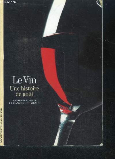 Le vin - une histoire de gout - Collection culture et societe N437