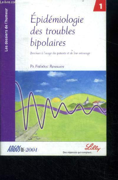 Epidemiologie des trubles bipolaires - brochure a l'usage des patients et de leur entourage - les dossiers de l'humeur