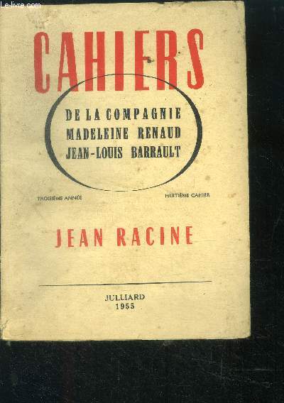 Cahiers de la compagnie madeleine renaud et jean louis barrault - 3eme annee, huitieme cahier - Jean Racine