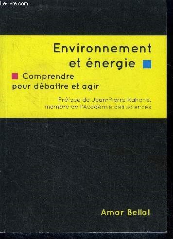 Environnement et energie - comprendre pour debattre et agir