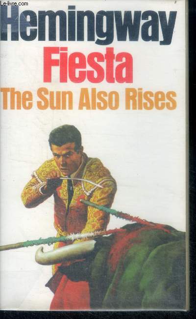 Fiesta: the sun also rises