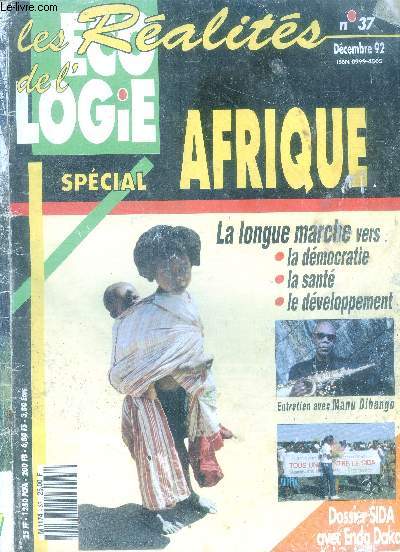 Les realites de l'ecologie N37, decembre 1992- special afrique - la longue marche vers la democratie, la sant et le developpement - entretien avec manu dibango- dossier sida avec enda dakar- madagascar: une dictature rend l'ame- somalie: indifference...