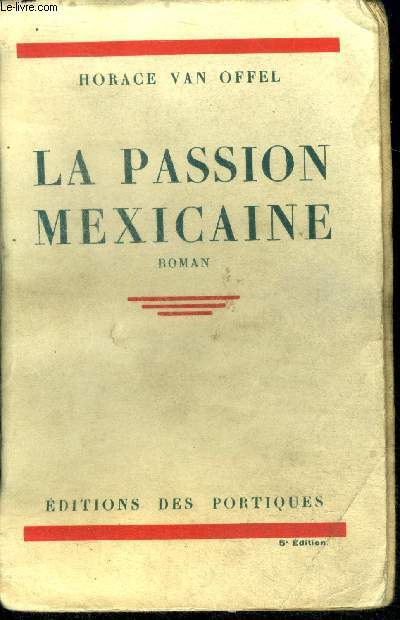 La passion Mexicaine - roman