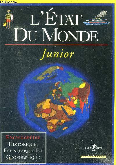 L'etat du monde - junior / encyclopedie historique, economique et geopolitique / collection la decouverte