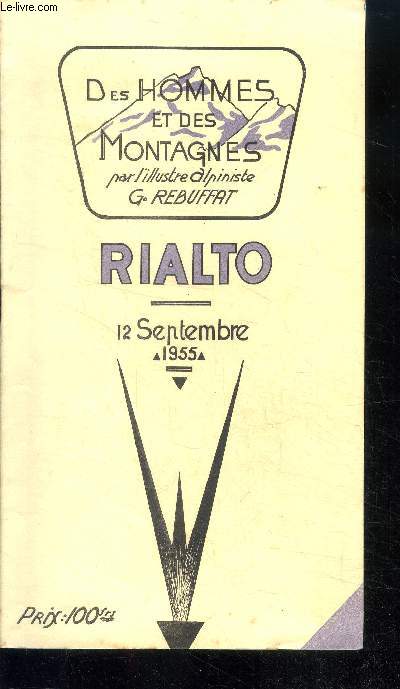Des hommes et des montagnes, par l'illustre alpiniste Gaston Rebuffat - Rialto, 12 septembre 1955 - programme - envoi de gaston rebuffat