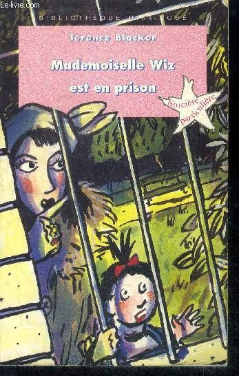 Mademoiselle Wiz est en prison - sorciere particuliere - bibliotheque mini rose