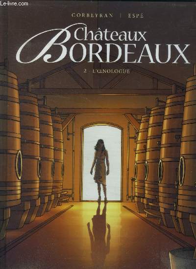 Chteaux de Bordeaux Tome 2: l'oenologue