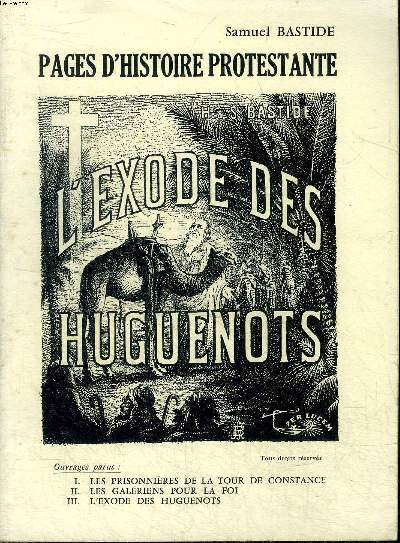 Pages d'histoire protestante l'exode des Huguenots