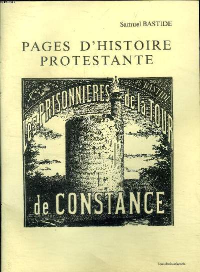 Pages d'histoire protestante Les prisonniers de la Tour de Constance 2 dition