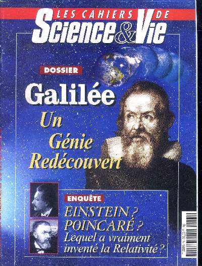 Les cahiers de Science & vie N 61 fvrier 2001 Dossier Galile Un gnie redcouvert Sommaire: Galile, un gnie redcouvert; Einstein? Poincar? Lequel a vraiment invent