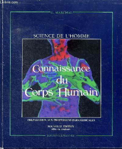 Science de l'homme Connaissance du corps humain prparation aux professions paramdicales Nouvelle dition en couleurs 4 dition