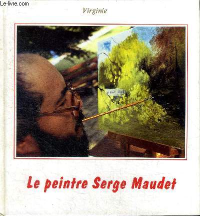 Le peintre Serge Maudet