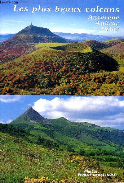 Les plus beaux volcans d'Auvergne d'Aubrac et du Velay