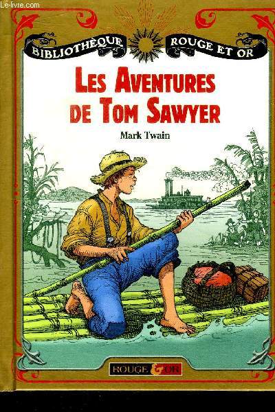 Les aventures de Tom Sawyer Bibliothque Rouge et or N18
