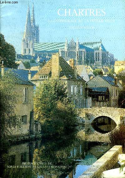 Chartres La cathdrale et la vieille ville
