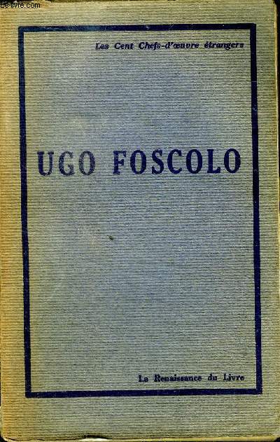 Ugo Foscolo Posie - Proses choisies Collection 