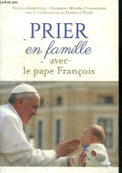 Prier en famille avec le Pape Franois