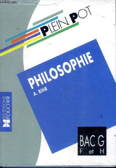 Philosophie Bac G F et H Collection Plein Pot