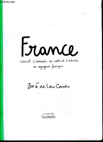 Carnet du voyageur France Carnet d'adresses de notes et d'activits pour voyager au petit bonheur la chance  travers la France