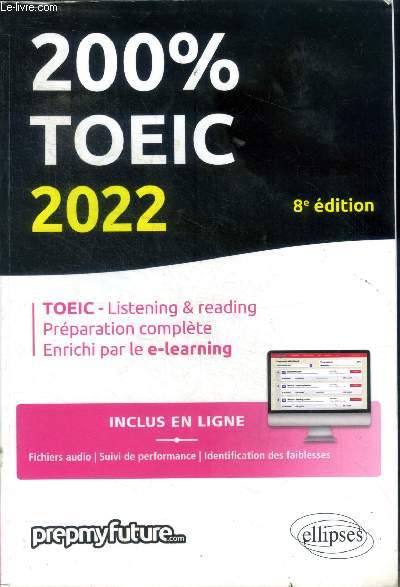 200% TOEIC 2022 8 dition TOEIC Listening & reading Prparation complte Enrichi par le e-learning