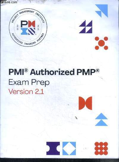 PMI authorized pmp exam prep version 2.1- project management institute - 2021- authorized training partner- course setup, introduction, glossary - create a high performing team, starting the project, doing the work, keeping the business in mind...