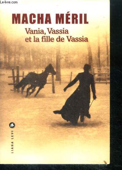 Vania, Vassia et la fille de Vassia