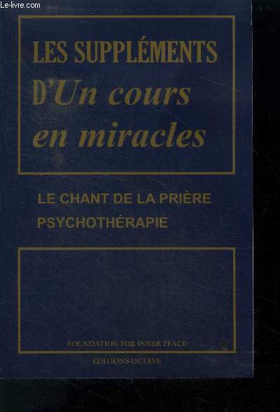 Les supplments d'Un cours en miracles- Le chant de la prire - Psychothrapie