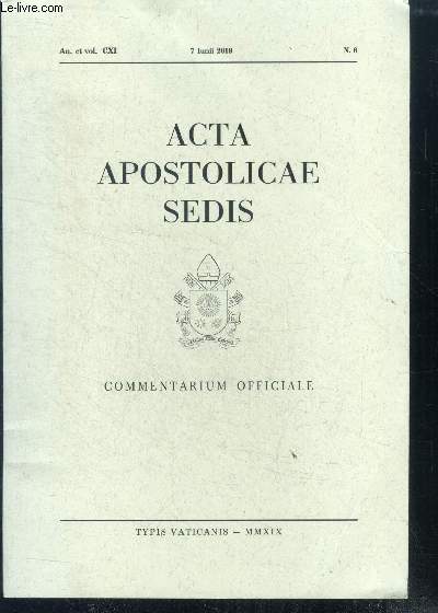 Acta apostolicae sedis commentarium officiale 7 iunii 2019- N6 - an et vol. CXI