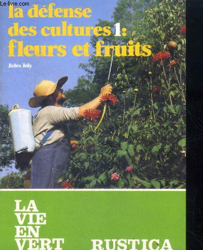 La defense des cultures 1 : fleurs et fruits - n60