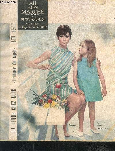 Au bon marche 91 wissous ventes sur catalogue n27 ete 1967 La femme chez elle - pour madame, monsieur, les enfants, la maison, l'utile et l'agreable, communion solennelle
