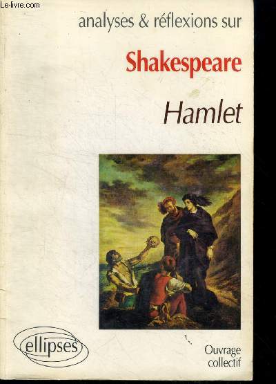 Analyses et reflexions sur Shakespeare, Hamlet