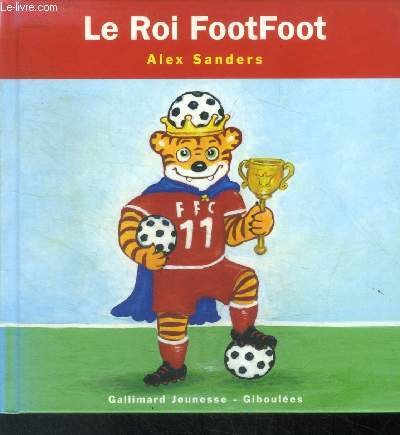 Le Roi FootFoot - De 4  7 ans
