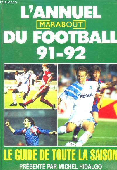 L'annuel du football 91-92 - le guide de toute la saison
