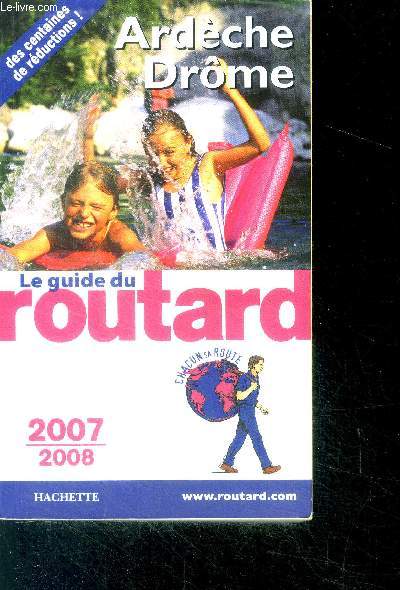Le Guide du Routard - Ardche Drme 2007/2008